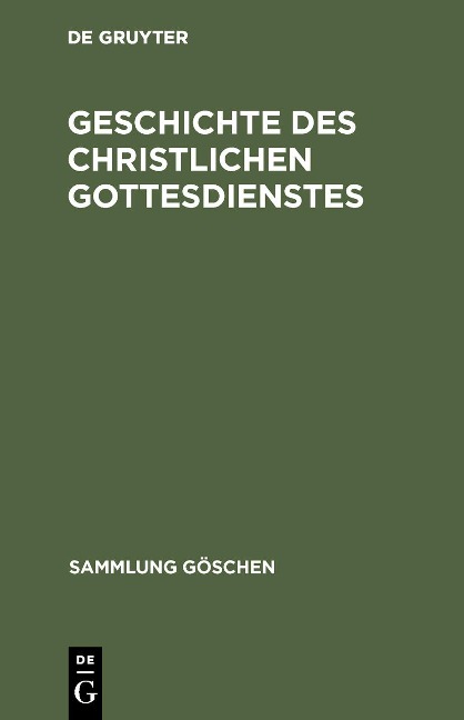 Geschichte des christlichen Gottesdienstes - 