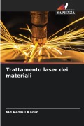 Cover-Bild zum Titel 'Trattamento laser dei materiali' von 'Md Rezaul Karim'