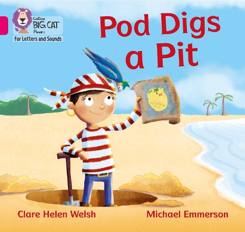 Pod Digs a Pit - Clare Helen Welsh