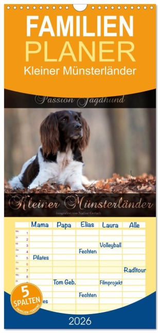 Familienplaner 2026 - Passion Jagdhund - Kleiner Münsterländer mit 5 Spalten (Wandkalender, 21 x 45 cm) CALVENDO - Nadine Gerlach