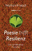 Poesie trifft Resilienz - Wolfram Frietsch