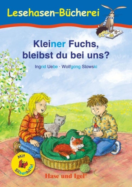Kleiner Fuchs, bleibst du bei uns? / Silbenhilfe. Schulausgabe - Ingrid Uebe