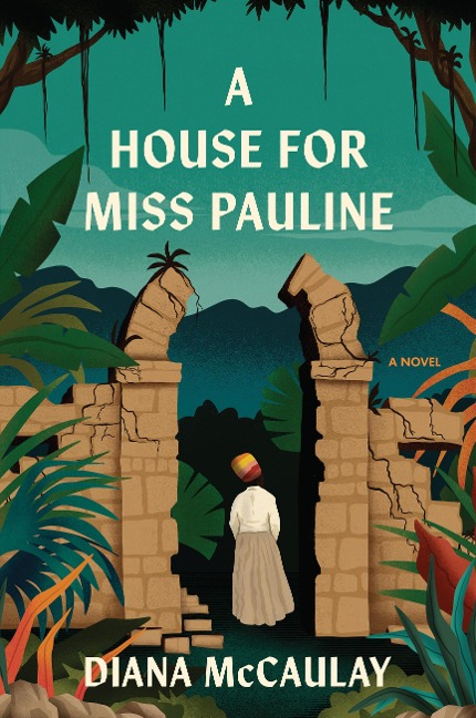 A House for Miss Pauline - Diana Mccaulay