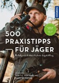 Cover-Bild zum Titel '500 Praxistipps für Jäger' von 'Gert G. von Harling, Carsten Bothe'