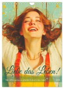 Liebe das Leben! Mit Affirmationen glücklich durch das Jahr! (Wandkalender 2026 DIN A4 hoch), CALVENDO Monatskalender - Rose Hurley