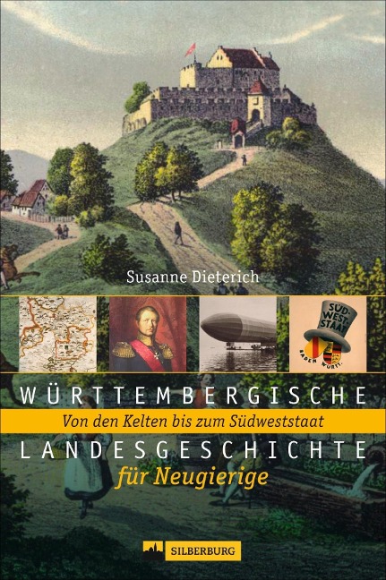 Württembergische Landesgeschichte für Neugierige - Susanne Dieterich
