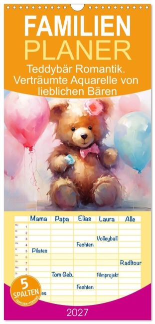 Familienplaner 2027 - Teddybär Romantik. Verträumte Aquarelle von lieblichen Bären mit 5 Spalten (Wandkalender, 21 x 45 cm) CALVENDO - Rose Hurley