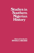 Cover-Bild zum Titel 'Studies in Southern Nigerian History' von 'Boniface I. Obichere'