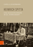 Cover-Bild zum Titel 'Heinrich Spitta - eine Musikerkarriere im 20. Jahrhundert' von 'Carola Schormann'