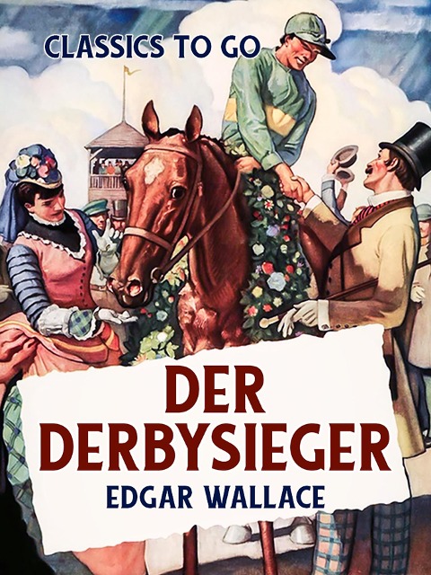 Der Derbysieger - Edgar Wallace