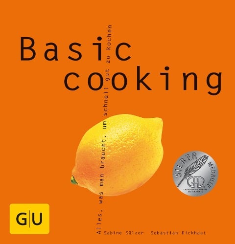 Basic cooking - Sabine Sälzer, Sebastian Dickhaut