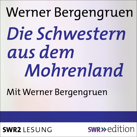 Die Schwestern aus dem Mohrenland - Werner Bergengruen