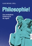 Cover-Bild zum Titel 'Philosophie!' von 'Klaus Michael Groll'