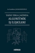 Cover-Bild zum Titel 'Yapay Zeka Caginda Algoritmik Is Iliskileri' von 'Kardelen canak Bozoflu'