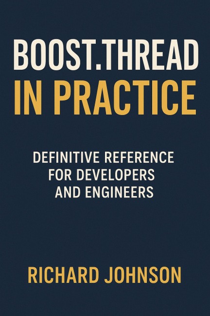 Boost.Thread in Practice - Richard Johnson