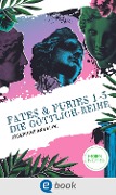 Fates & Furies 1-3. Die Göttlich-Reihe - Josephine Angelini