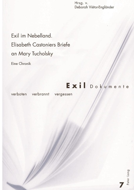 Exil im Nebelland.- Elisabeth Castoniers Briefe an Mary Tucholsky - 
