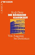 Cover-Bild zum Titel 'Die Römische Kaiserzeit' von 'Karl Christ'