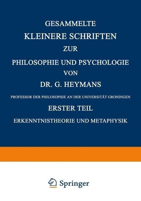 Gesammelte Kleinere Schriften zur Philosophie und Psychologie - G. Heymans