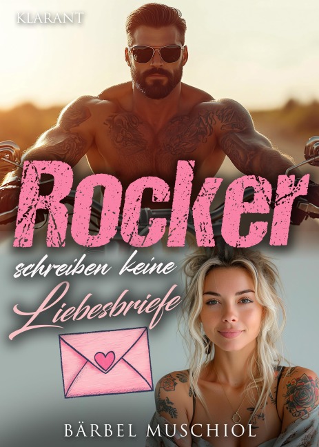 Rocker schreiben keine Liebesbriefe - Bärbel Muschiol