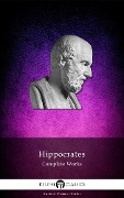 Cover-Bild zum Titel 'Delphi Complete Works of Hippocrates' von 'Hippocrates Hippocrates'