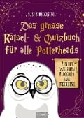 Das große Rätsel- & Quizbuch für alle Potterheads (von der bekannten Bloggerin Susi Strickliesel) - Susanne Ortner