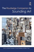 Cover-Bild zum Titel 'The Routledge Companion to Sounding Art' von ''