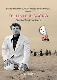 Fellini e il sacro. Studi e testimonianze - 