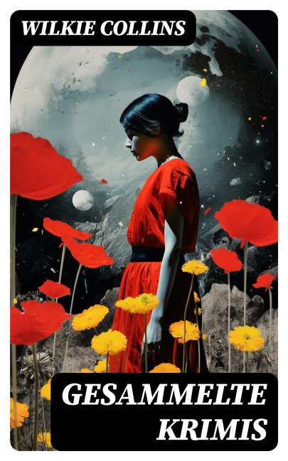 Gesammelte Krimis - Wilkie Collins