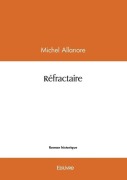 Cover-Bild zum Titel 'Réfractaire' von 'Michel Allanore'