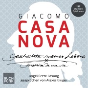Cover-Bild zum Titel 'Geschichte meines Lebens' von 'Giacomo Casanova'