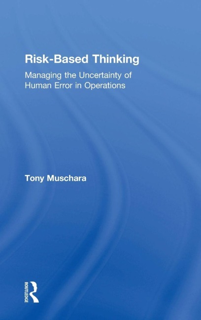 Risk-Based Thinking - Tony Muschara