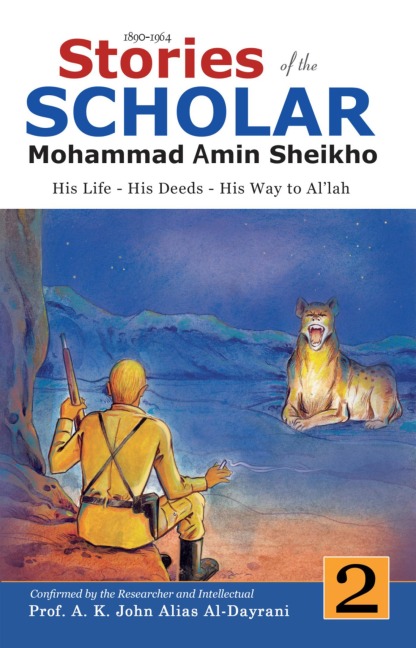 Stories of the Scholar Mohammad Amin Sheikho - Part Two - Mohammad Amin Sheikho, A. K. John Alias Al-Dayrani