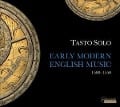 Cover-Bild zum Titel 'Early Modern English Music-Frühmoderne Klavierm.' von 'Tasto Solo'