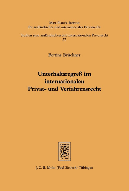 Unterhaltsregreß im internationalen Privat- und Verfahrensrecht - Bettina Brückner