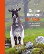 Cover-Bild zum Titel 'Seltene Nutztiere der Alpen' von 'Günter Jaritz'