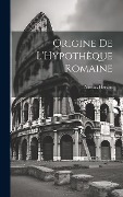 Cover-Bild zum Titel 'Origine De L'Hypothèque Romaine' von 'Nicolas Herzen'