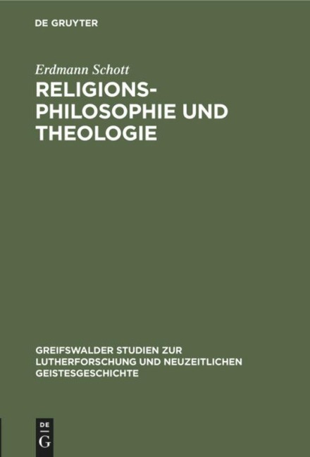 Religionsphilosophie und Theologie - Erdmann Schott