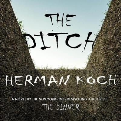 The Ditch Lib/E - Herman Koch
