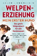 Cover-Bild zum Titel 'Welpenerziehung - Mein erster Hund' von 'Sarah Löwenstein'