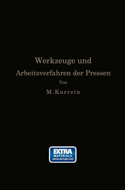 Die Werkzeuge und Arbeitsverfahren der Pressen - Joseph Vincent Woodworth, Max Kurrein