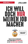 Cover-Bild zum Titel 'Ich will doch nur meinen Job machen' von 'Attila Albert'