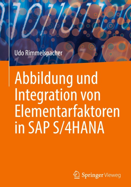 Abbildung und Integration von Elementarfaktoren in SAP S/4HANA - Udo Rimmelspacher