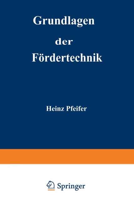 Grundlagen der Fördertechnik - Heinz Pfeifer