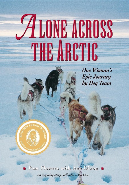 Alone Across the Arctic - Pam Flowers, Ann Dixon