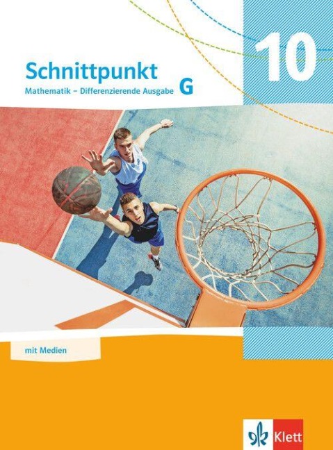 Schnittpunkt Mathematik 10G. Schulbuch mit Medien Klasse 10 (Grundkurs). Differenzierende Ausgabe - 