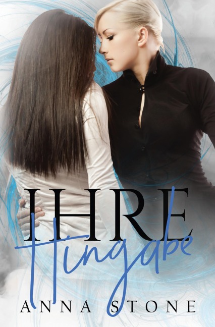 Ihre Hingabe - Anna Stone