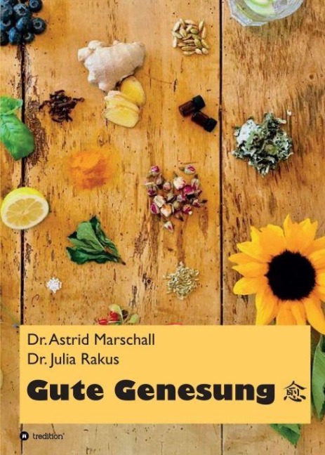 Gute Genesung - Astrid Marschall, Julia Rakus