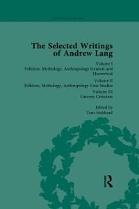The Selected Writings of Andrew Lang - 