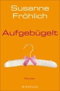 Cover-Bild zum Titel 'Aufgebügelt' von 'Susanne Fröhlich'